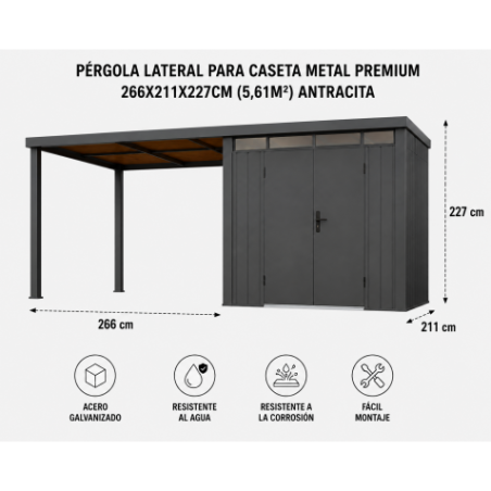 PÉRGOLA LATERAL PARA CASETA METAL PREMIUM 266X211X227CM (5.61M2) ANTRACITA